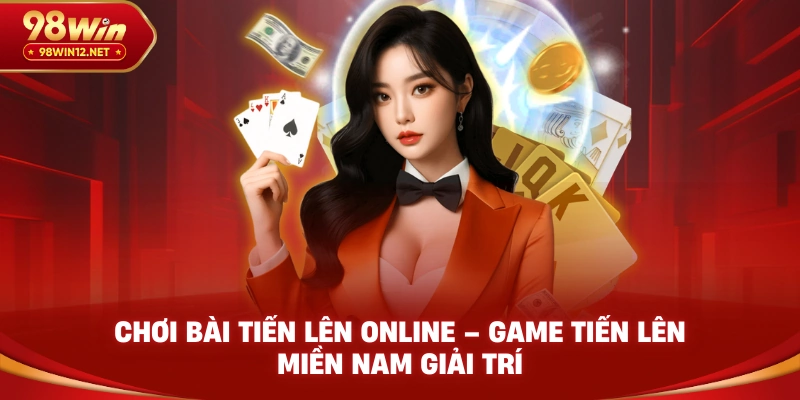 Chơi bài tiến lên online